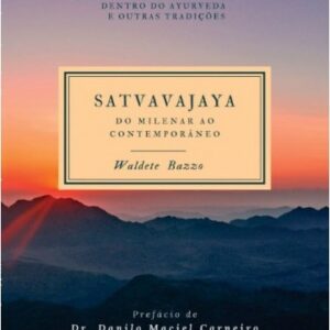 Satvavajaya: Do milenar ao contemporâneo